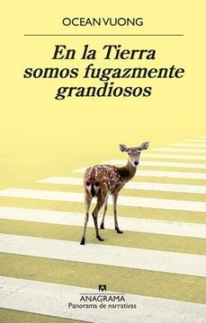 En la tierra somos fugazmente grandiosos