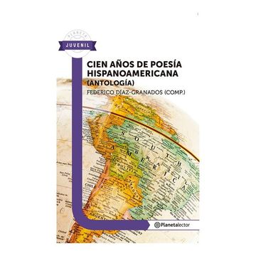 Cien Años de Poesía Hispanoamericana (Antología)