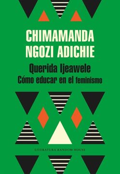 Querida Ijeawele. Cómo educar en el feminismo
